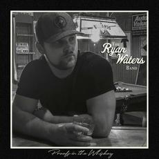 Proof's in the Whiskey mp3 Single by Ryan Waters Band
