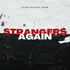 Strangers Again mp3 Single by Ryan Waters Band