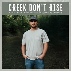 Creek Don't Rise mp3 Single by Ryan Waters Band