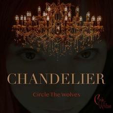 Chandelier mp3 Single by Circle The Wolves