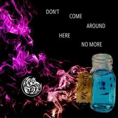 Don't Come Around Here No More mp3 Single by Circle The Wolves