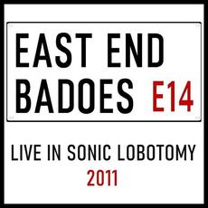Live In Sonic Lobotomy mp3 Live by East End Badoes