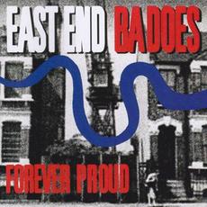 Forever Proud mp3 Album by East End Badoes