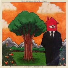 Goodbye Childhood mp3 Album by The Neighbourhood Watch