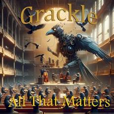 All That Matters mp3 Album by Grackle (2)