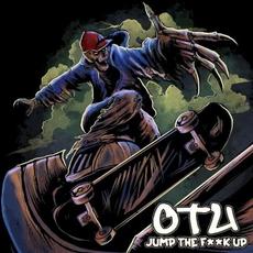 Jump The F**k Up mp3 Album by Otu