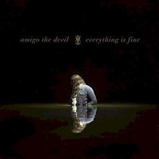 Everything is Fine mp3 Album by Amigo The Devil