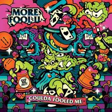 Coulda Fooled Me mp3 Album by More Fool U