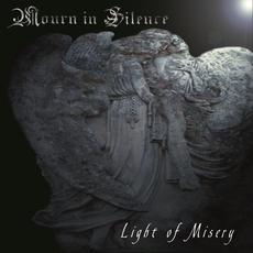 Light of Misery mp3 Album by Mourn in Silence