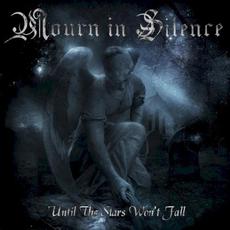 Until The Stars Won't Fall mp3 Album by Mourn in Silence