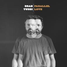 Parallel Love mp3 Album by Brad Tursi