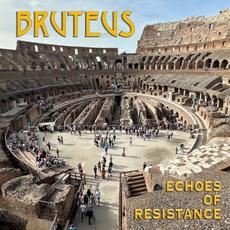 Echoes of Resistance mp3 Album by Bruteus