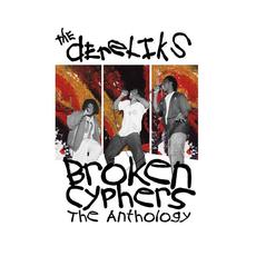 Broken Cyphers - The Anthology mp3 Artist Compilation by Dereliks