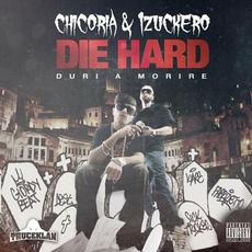 Die Hard: duri a morire mp3 Album by Chicoria