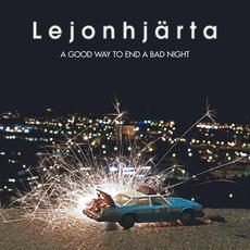A Good Way to End a Bad Night mp3 Album by Lejonhjärta