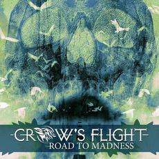 Road to Madness mp3 Single by Crow's Flight