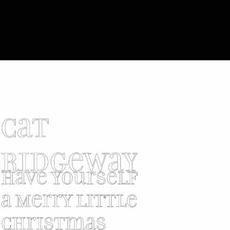 Have Yourself a Merry Little Christmas mp3 Single by Cat Ridgeway