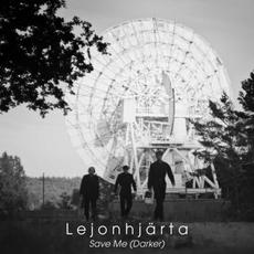 Save Me (Darker) mp3 Single by Lejonhjärta