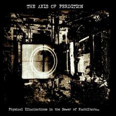Physical Illucinations in the Sewer of Xuchilbara (The Red God) mp3 Album by An Axis of Perdition