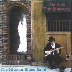 Angel In The Shadows mp3 Album by The Hitman Blues Band