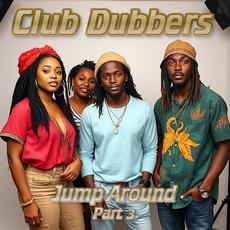Jump Around Part 3 mp3 Album by Club Dubbers