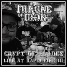Crypt Of Blades (Live At Rapid Fire III) mp3 Single by Throne of Iron