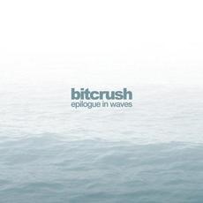 Epilogue In Waves (Remastered) mp3 Album by Bitcrush