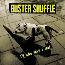 I’ll Take What I Want mp3 Album by Buster Shuffle