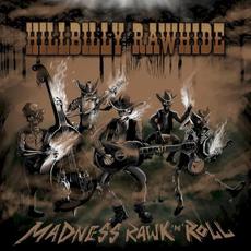 Madness Rawk N' Roll mp3 Album by Hillbilly Rawhide