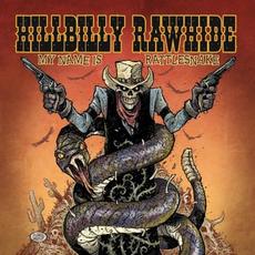 My Name Is Rattlesnake mp3 Album by Hillbilly Rawhide