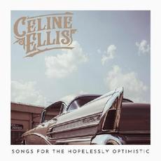 Songs For The Hopelessly Optimistic mp3 Album by Celine Ellis