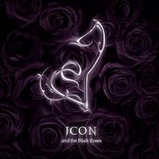 Icon & the Black Roses mp3 Album by Icon & the Black Roses