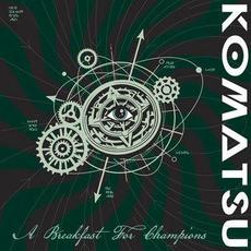 A Breakfast For Champions mp3 Album by Komatsu