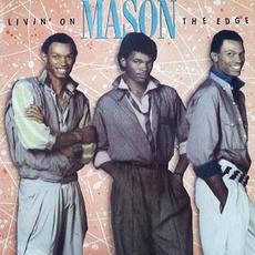Livin' On The Edge mp3 Album by Mason (2)