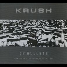 37 Bullets (Complete Discography 1996-2006) mp3 Artist Compilation by Krush