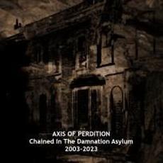 Chained In The Damnation Asylum mp3 Single by An Axis of Perdition