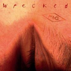 Wrecked (Remastered) mp3 Album by PIG