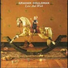 Love and Work mp3 Album by Graham Gouldman