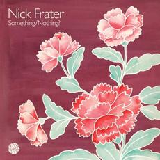 Something / Nothing? mp3 Album by Nick Frater