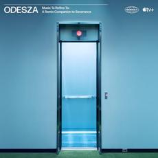 Music to Refine To: A Remix Companion to Severance mp3 Soundtrack by ODESZA & Theodore Shapiro