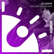 Our Work Is Never Over mp3 Single by Velourian