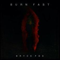 Burn Fast mp3 Single by Bryce Fox