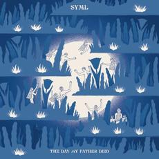 The Day My Father Died mp3 Album by SYML
