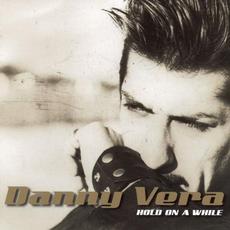 Hold On a While mp3 Album by Danny Vera