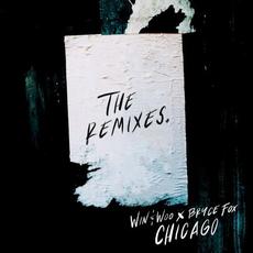 Chicago (Remixes) mp3 Remix by Win and Woo & Bryce Fox