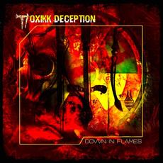 Down In Flames mp3 Album by Toxikk Deception