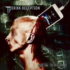 New Organ mp3 Album by Toxikk Deception