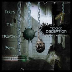 Down The Psycho Path mp3 Album by Toxikk Deception