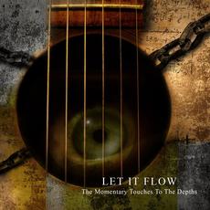 The Momentary Touches to the Depths mp3 Album by Let It Flow