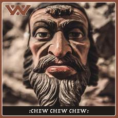 Chew Chew Chew (Limited Edition) mp3 Album by :wumpscut: